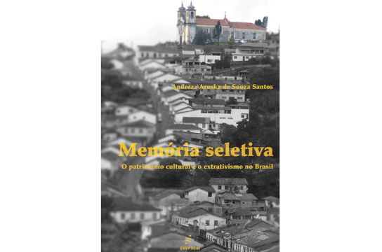 Livro aborda patrimônio cultural e o extrativismo no Brasil