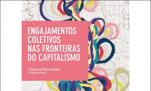 Novo livro da EdUFSCar aborda engajamentos coletivos nas fronteiras do capitalismo